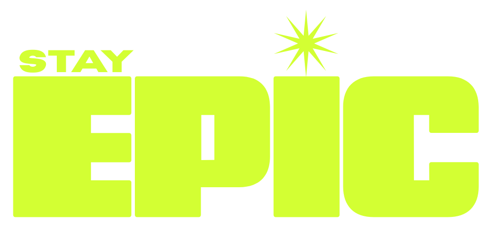 STAY EPIC